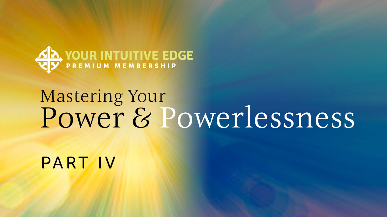 Power & Powerlessness Part IV