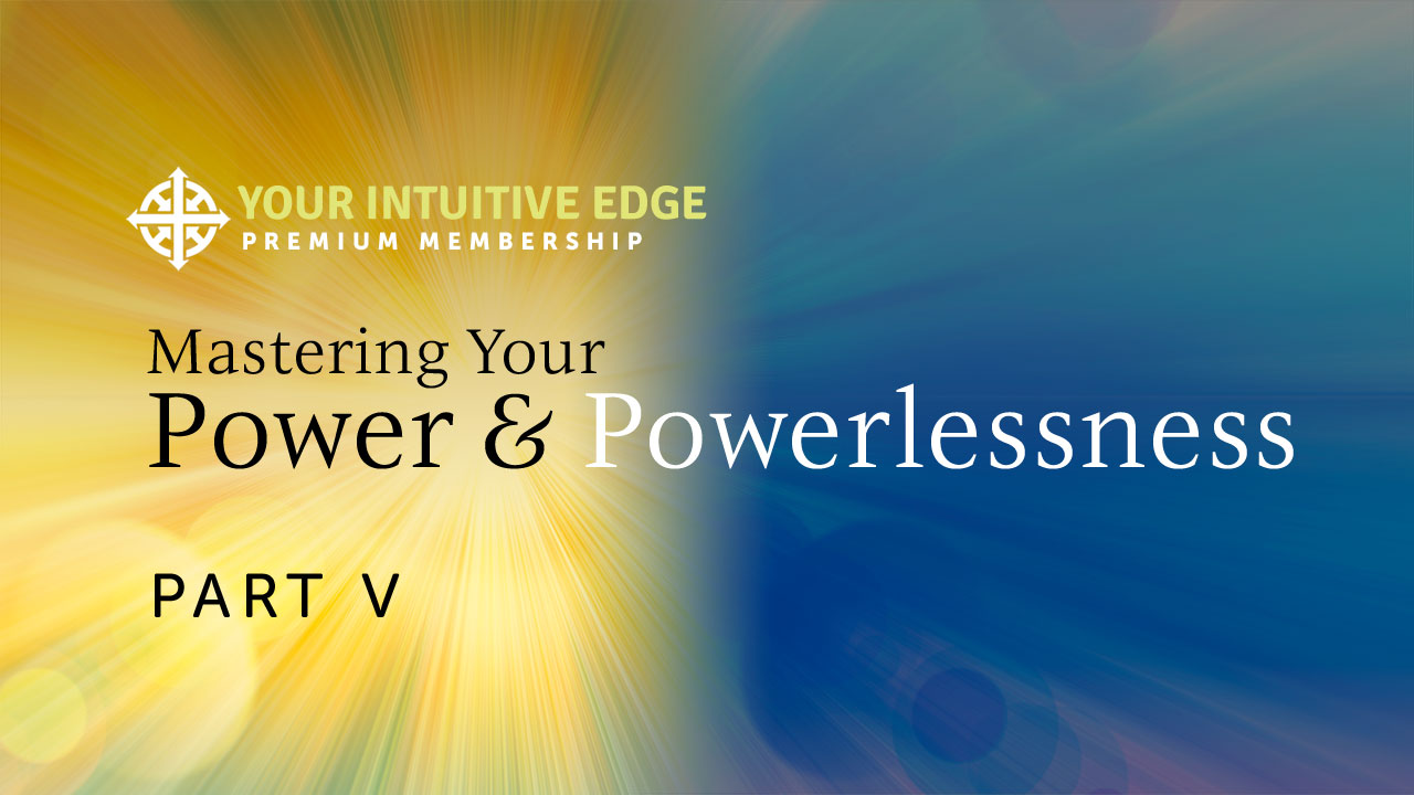 Power & Powerlessness Part V