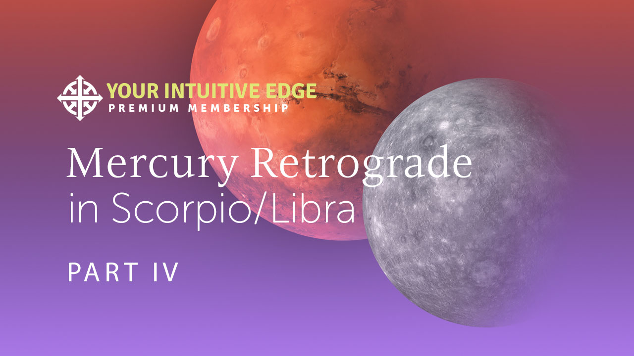 Mars & Mercury Retrograde Part IV