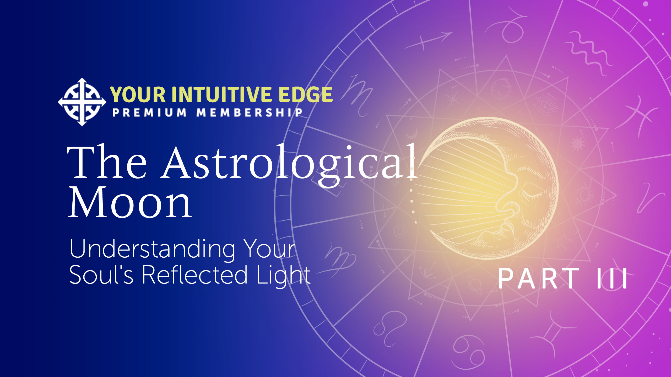 The Astrological Moon – Part III