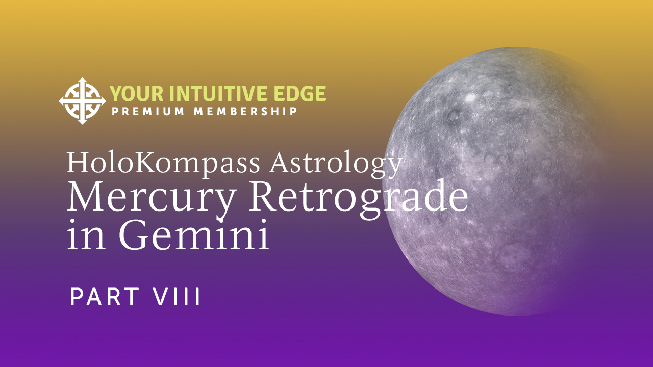 Mercury Retrograde in Gemini Part VIII