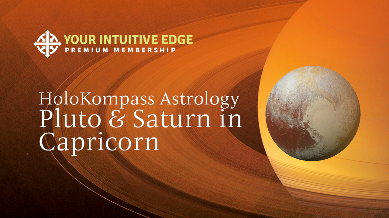 Module 8 – Pluto & Saturn in Capricorn