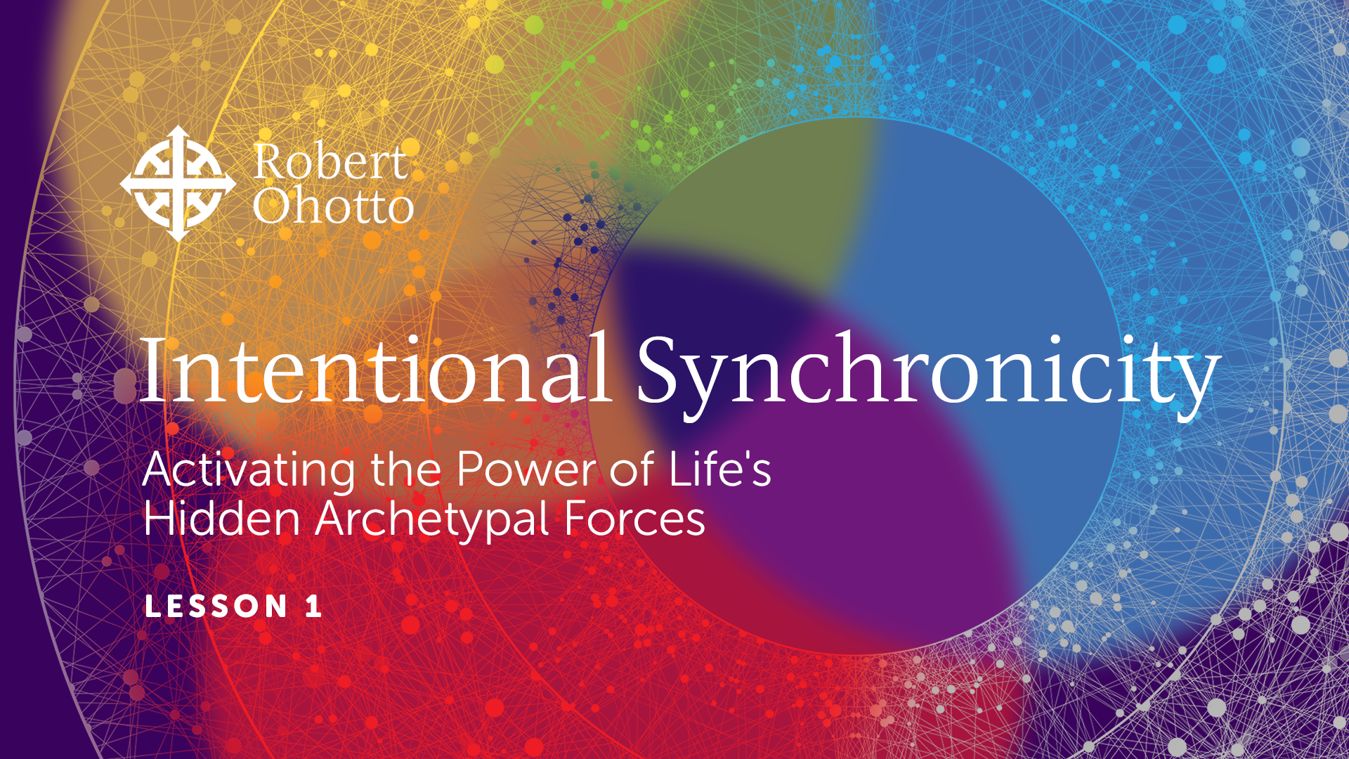 Intentional Synchronicity – Lesson 1
