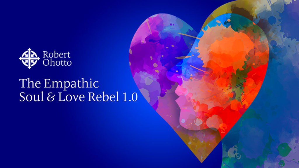 The Empathic Soul & Love Rebel 1.0