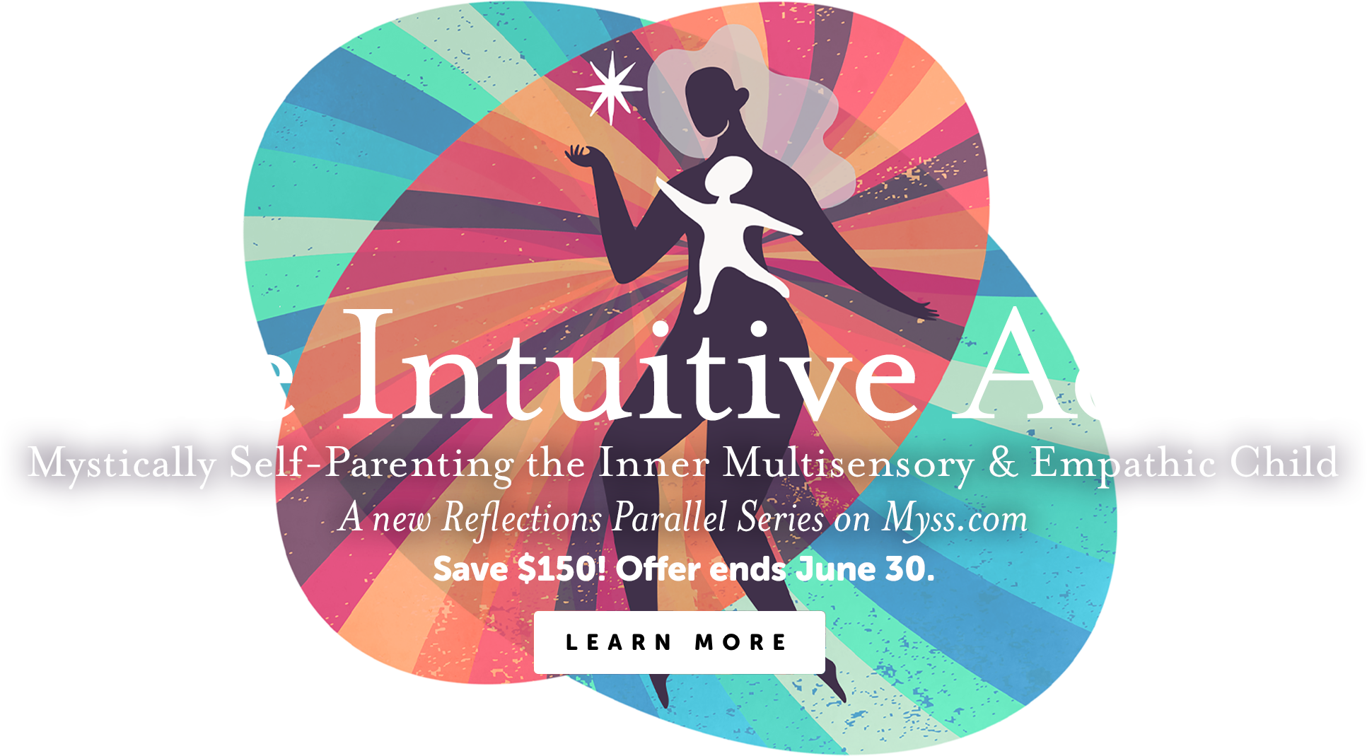 The Intuitive Adult - Save $150! Offer ends June 30.